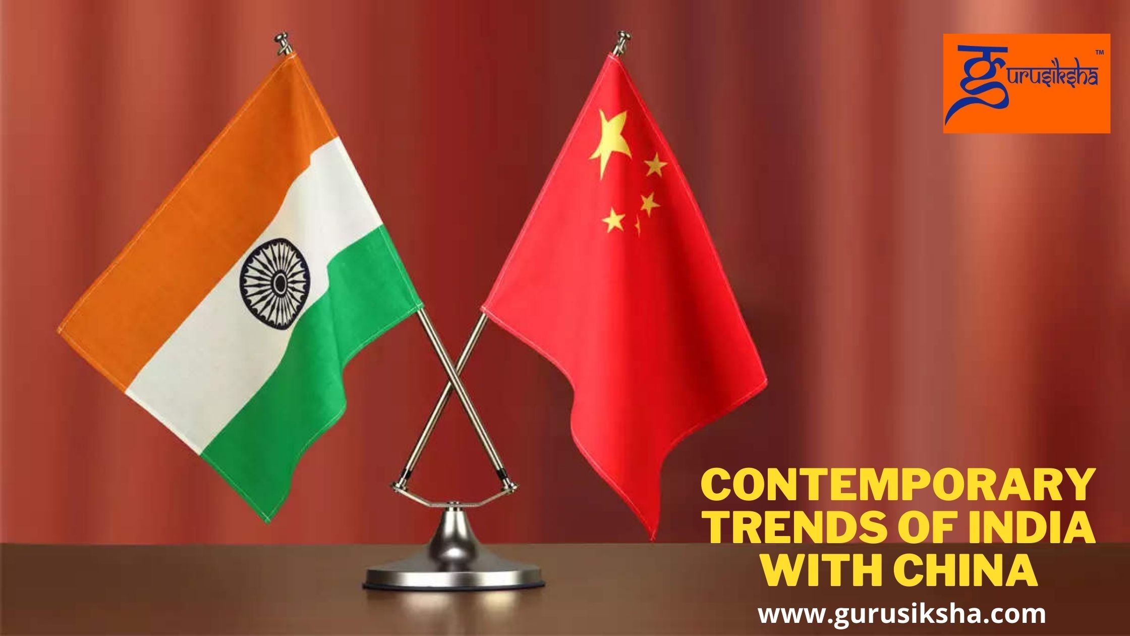 Contemporary Trends Of India With China